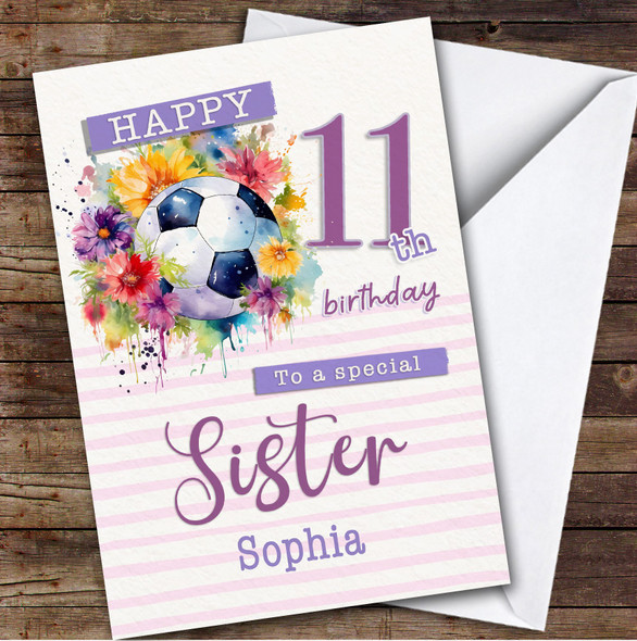 Sister 11th Floral Girl Footballer Football Girls Personalized Birthday Card