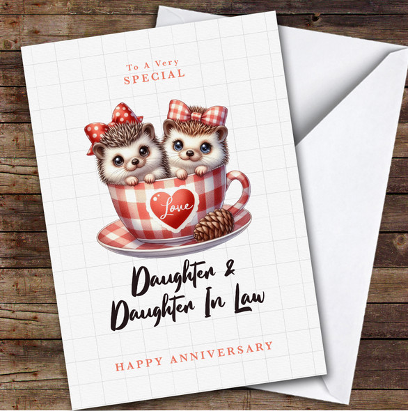 Personalized Anniversary Card For Daughter & Daughter-In-Law Hedgehog Tea Cup