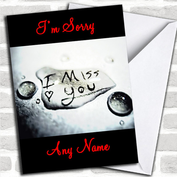 I Miss You Personalized I'M Sorry Card