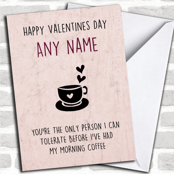 Funny Tolerate Before Coffee Valentines Personalized Card