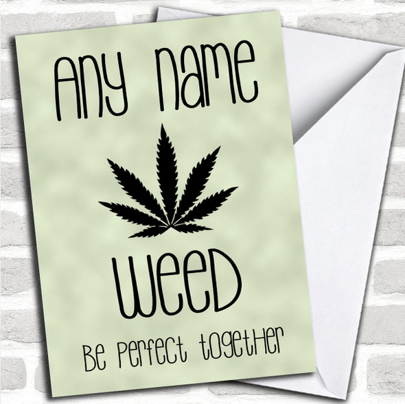 Weed Be Perfect Funny Valentines Personalized Card