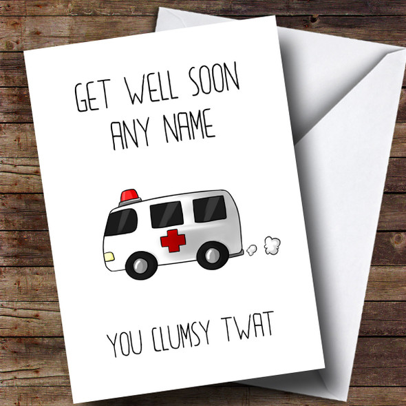 Personalized Funny Ambulance Clumsy Get Well Soon Card