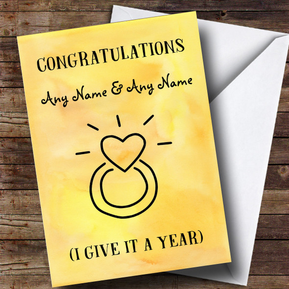 Personalized Funny Give It A Year Engagement Card