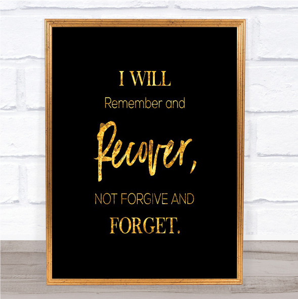 I Will Remember Quote Print Black & Gold Wall Art Picture