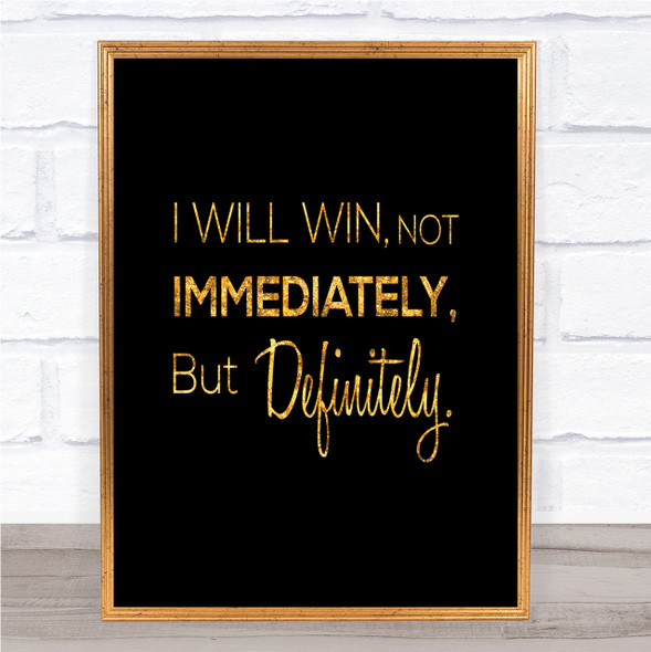 I Will Win Quote Print Black & Gold Wall Art Picture
