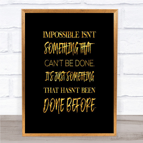 Impossible Quote Print Black & Gold Wall Art Picture