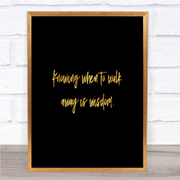 Knowing When Quote Print Black & Gold Wall Art Picture