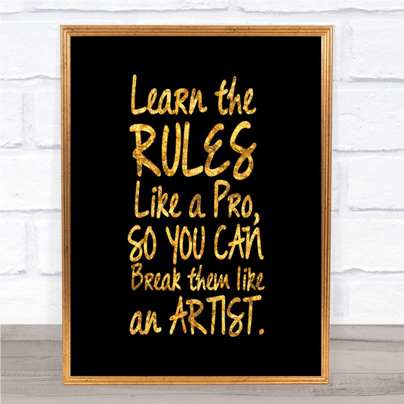 Learn The Rules Quote Print Black & Gold Wall Art Picture