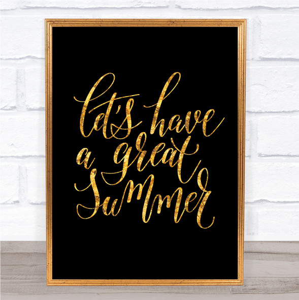 Lets Have A Great Summer Quote Print Black & Gold Wall Art Picture