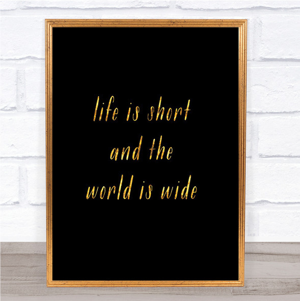 Life Is Short Quote Print Black & Gold Wall Art Picture
