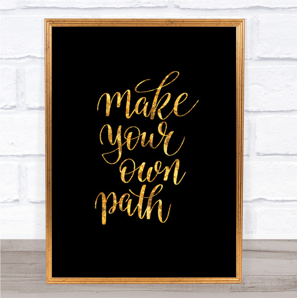Make Your Own Path Swirl Quote Print Black & Gold Wall Art Picture