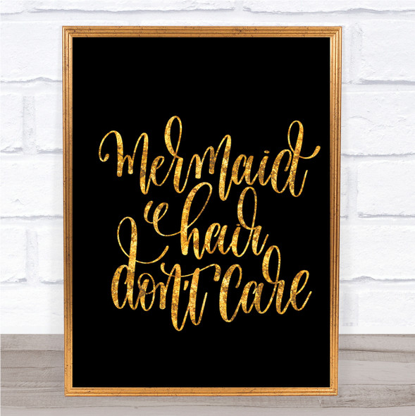 Mermaid Hair Don't Care Quote Print Black & Gold Wall Art Picture