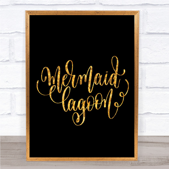 Mermaid Lagoon Quote Print Black & Gold Wall Art Picture