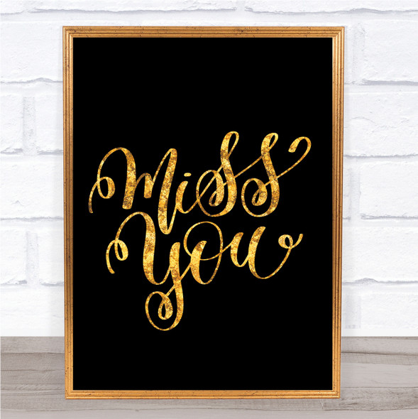 Miss You Quote Print Black & Gold Wall Art Picture
