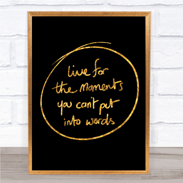 Moments No Words Quote Print Black & Gold Wall Art Picture