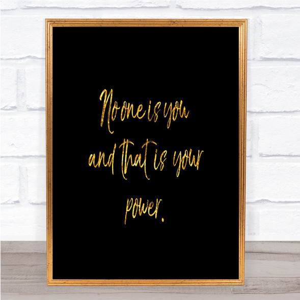 No One Is You And That's Your Power Quote Print Poster Word Art Picture