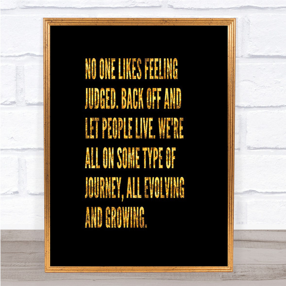 No One Likes Feeling Judged Quote Print Black & Gold Wall Art Picture