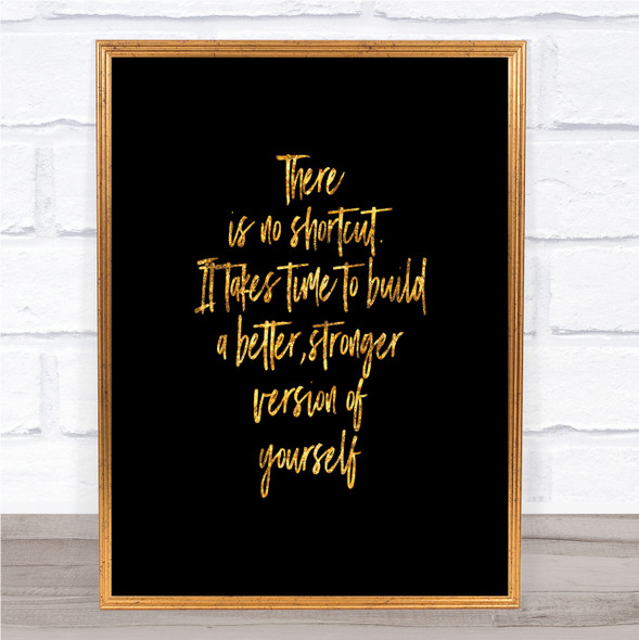 No Shortcut Quote Print Black & Gold Wall Art Picture