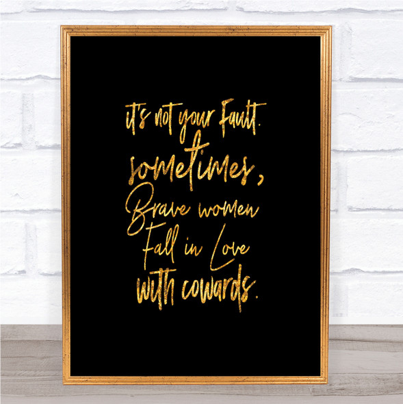 Not Your Fault Quote Print Black & Gold Wall Art Picture