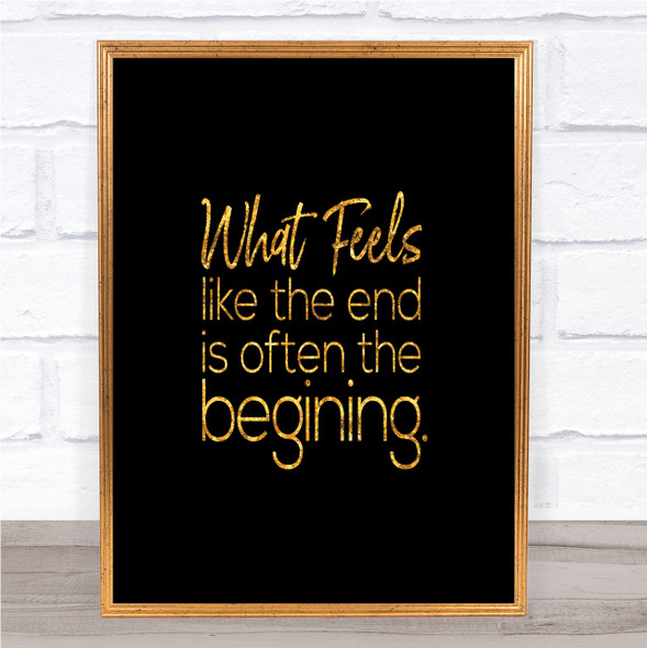 Often The Beginning Quote Print Black & Gold Wall Art Picture