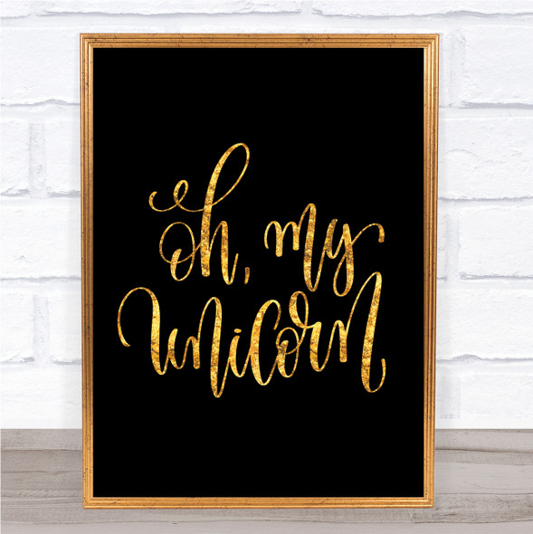 Oh My Unicorn Quote Print Black & Gold Wall Art Picture