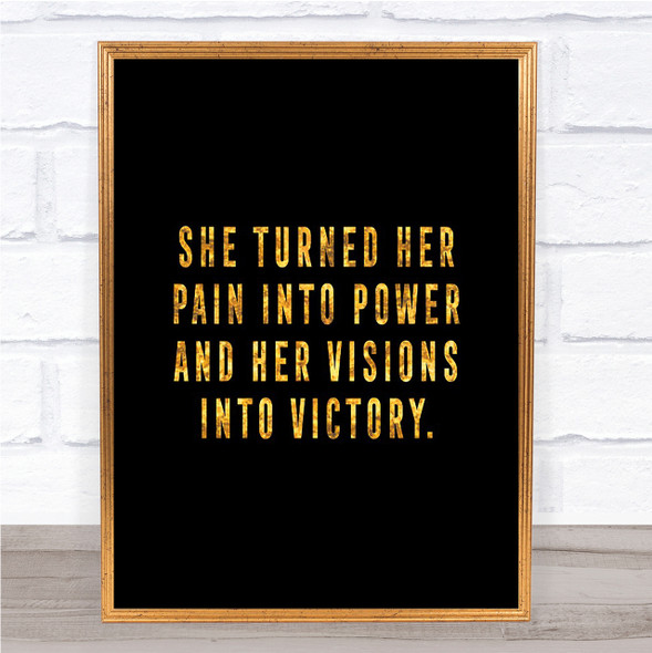 Pain Into Power Quote Print Black & Gold Wall Art Picture