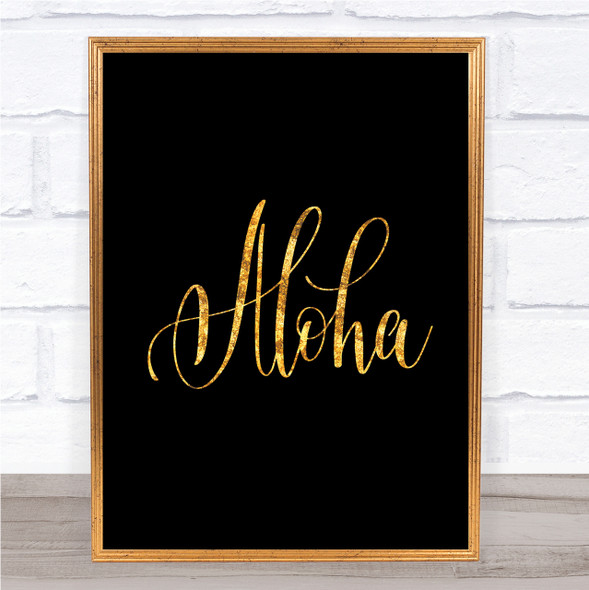 Aloha Quote Print Black & Gold Wall Art Picture