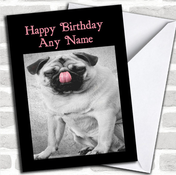 Funny Pug Dog Tongue Out Personalized Birthday Card