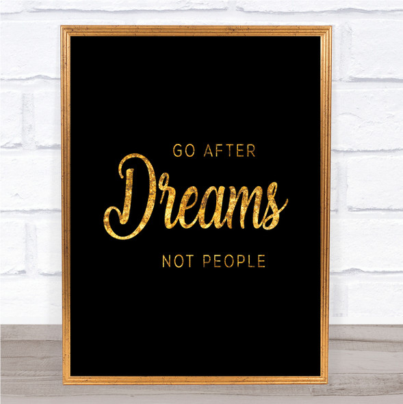 Dreams Not People Quote Print Black & Gold Wall Art Picture