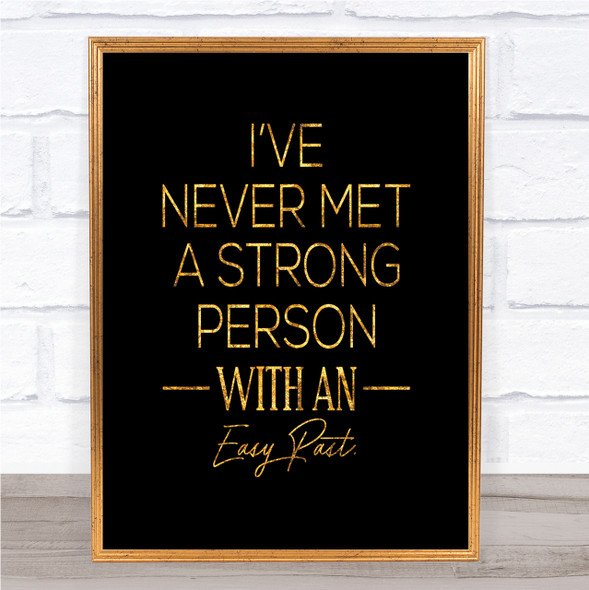 Easy Past Quote Print Black & Gold Wall Art Picture