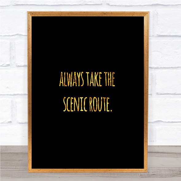 Always Take Quote Print Black & Gold Wall Art Picture