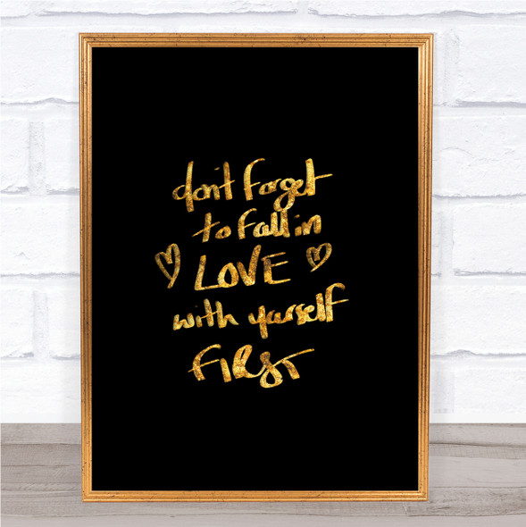 Fall In Love With Yourself Quote Print Black & Gold Wall Art Picture