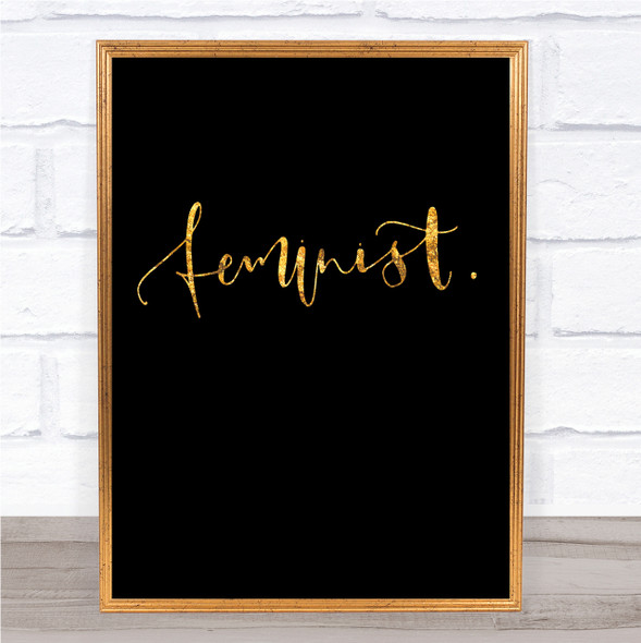 Feminist Swirly Quote Print Black & Gold Wall Art Picture