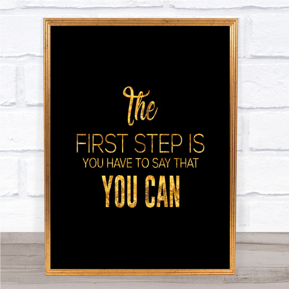 First Step Quote Print Black & Gold Wall Art Picture