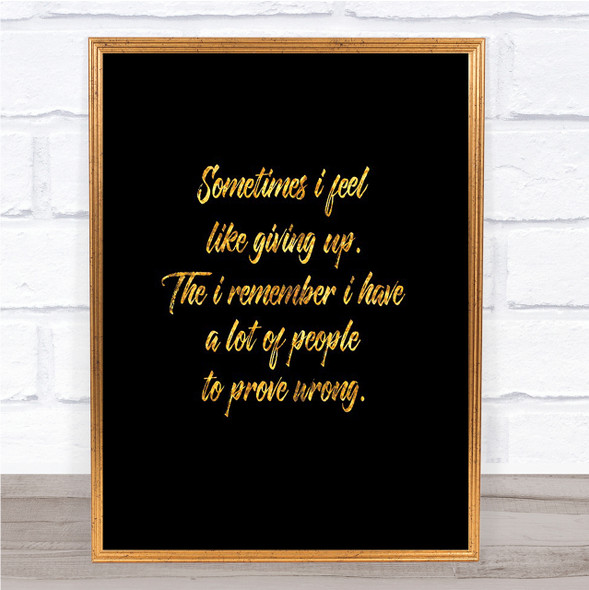 Giving Up Quote Print Black & Gold Wall Art Picture