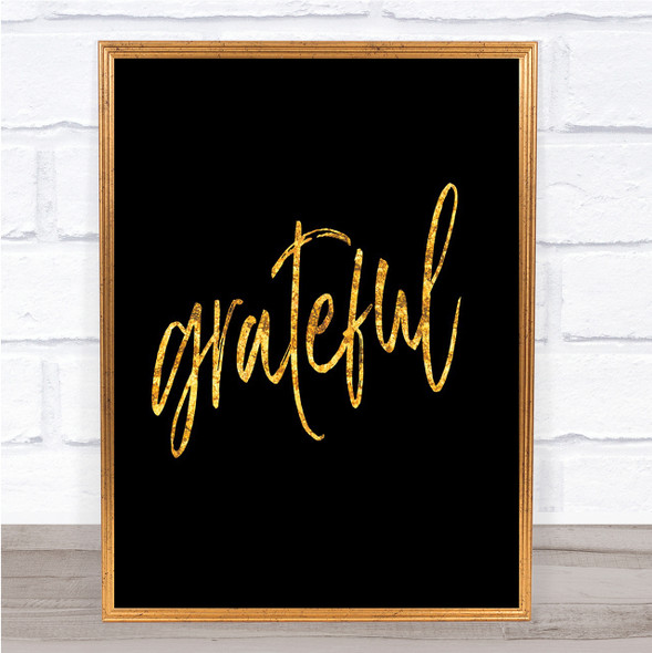 Grateful Quote Print Black & Gold Wall Art Picture