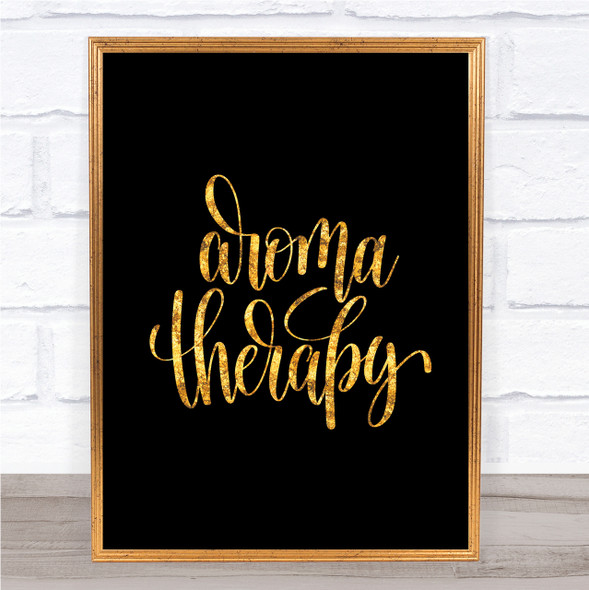 Aromatherapy Quote Print Black & Gold Wall Art Picture