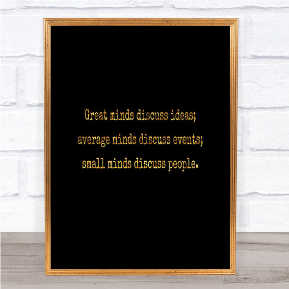 Great Minds Discuss Ideas Quote Print Black & Gold Wall Art Picture