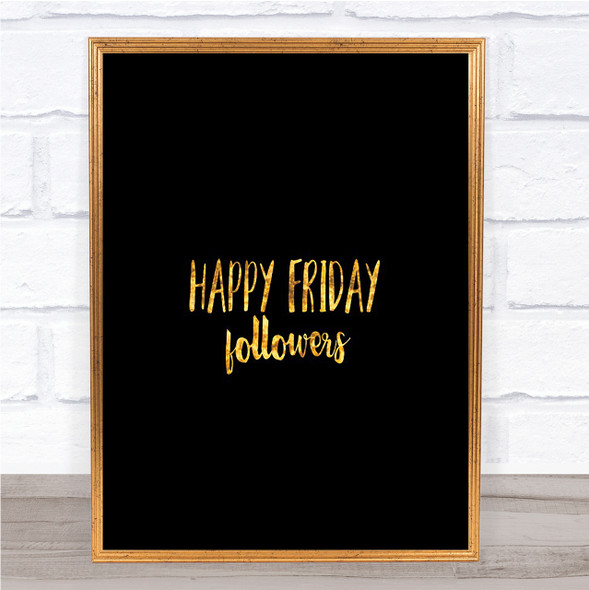 Happy Friday Quote Print Black & Gold Wall Art Picture