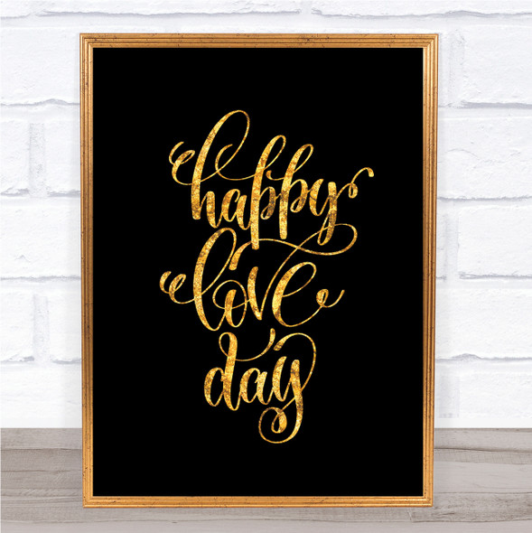 Happy Love Day Quote Print Black & Gold Wall Art Picture