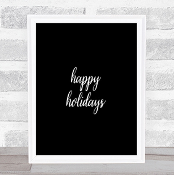 Holidays Quote Print Black & White