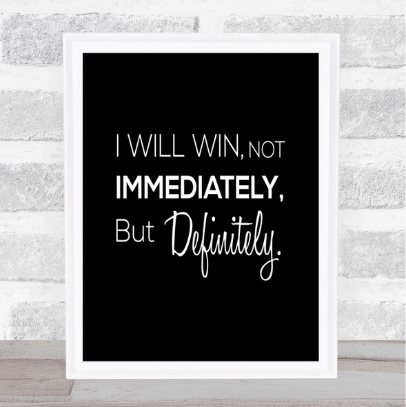 I Will Win Quote Print Black & White