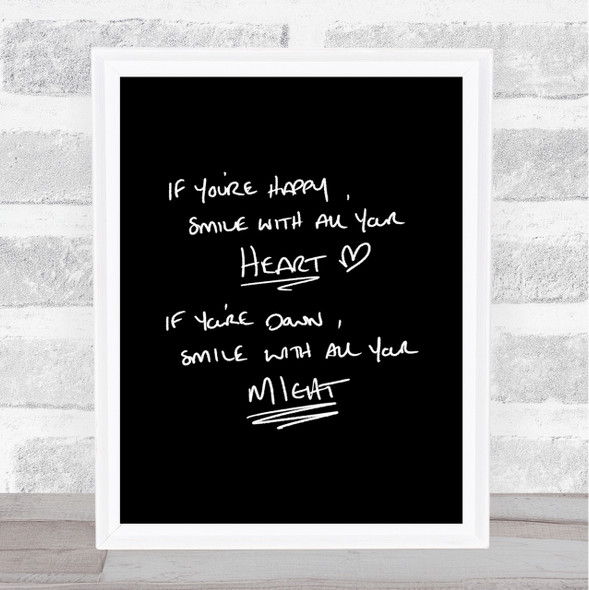 If Your Happy Heart Quote Print Black & White