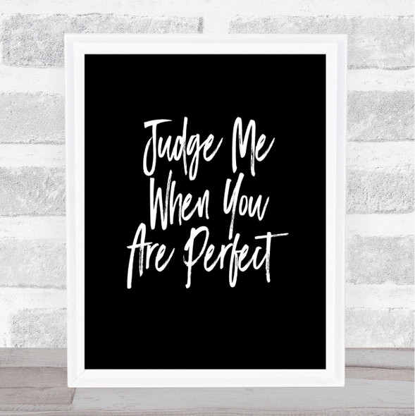 Judge Me Quote Print Black & White