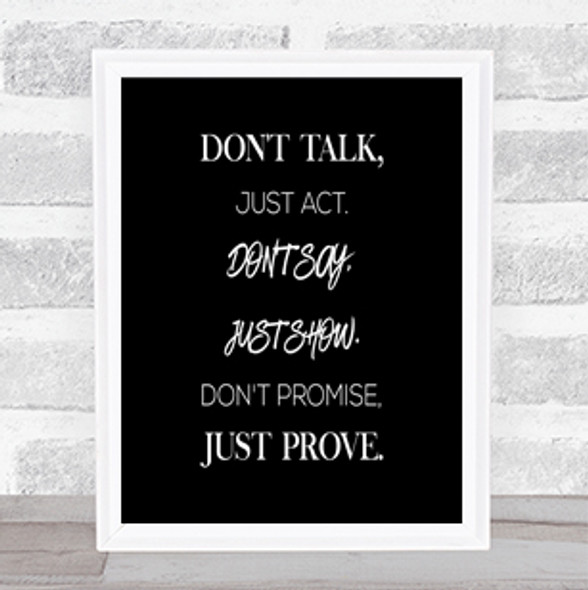 Just Act Quote Print Black & White