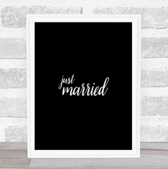 Just Married Quote Print Black & White