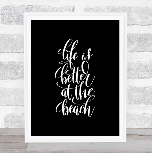 Life Better At Beach Quote Print Black & White