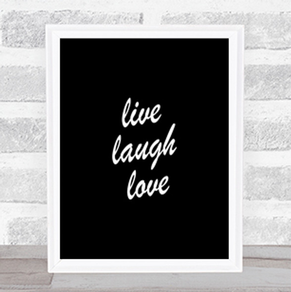 Live Laugh Quote Print Black & White