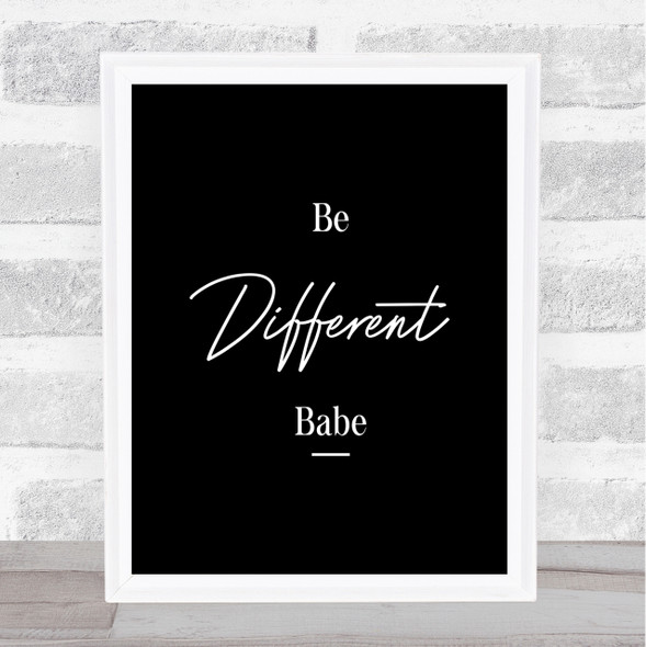 Be Different Quote Print Black & White