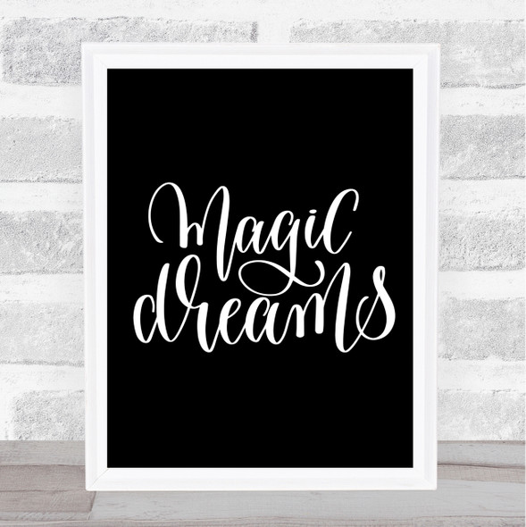 Magic Dreams Quote Print Black & White